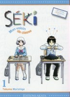 Séki - Mon voisin de classe 1. Tome 1