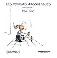 Les Fourmis maçonniques 1. Les fourmis maçonniques