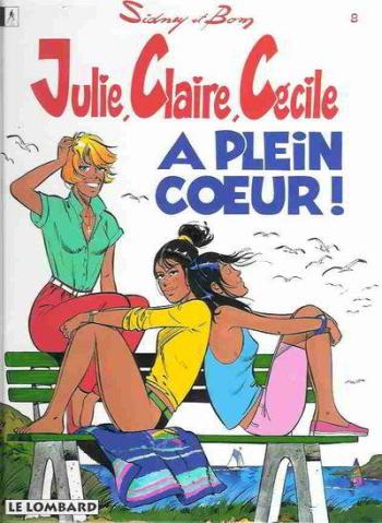 Couverture de l'album Julie, Claire, Cécile - 8. A Plein Cœur !