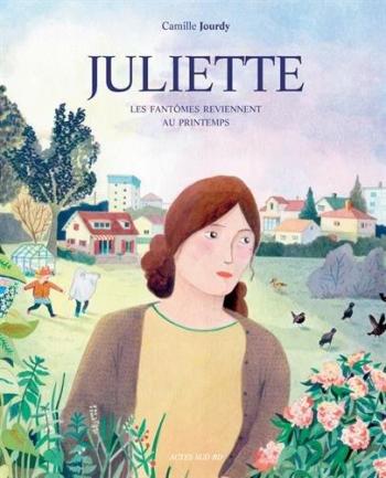Couverture de l'album Juliette - Les fantômes reviennent au printemps (One-shot)
