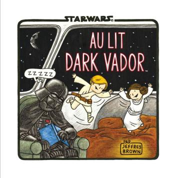 Couverture de l'album Star Wars - Dark Vador (Jeffrey Brown) - 3. Au lit Dark Vador