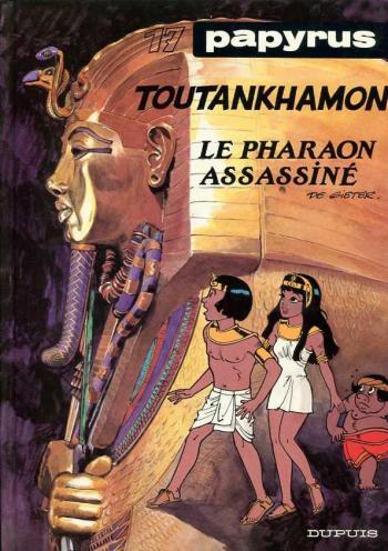 Couverture de l'album Papyrus - 17. Toutankhamon - Le Pharaon assassiné