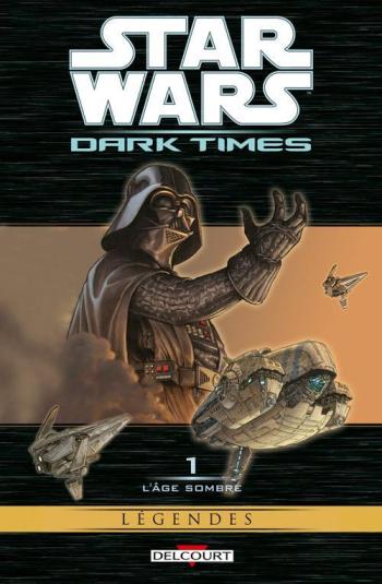 Couverture de l'album Star Wars - Dark Times - 1. L'Âge sombre