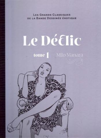 Couverture de l'album Les Grands Classiques de la bande dessinée érotique (Collection Hachette) - 1. Le Déclic- Tome 1
