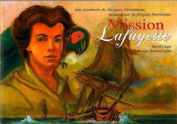 Couverture de l'album Une aventure de Jacques Drouineau, mousse sur la frégate Hermione - 1. Mission Lafayette