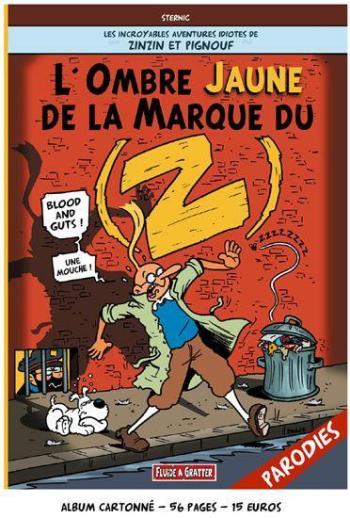 Couverture de l'album Les Incroyables Aventures idiotes de Zinzin et Pignouf - 1. L'Ombre jaune de la marque du (Z)