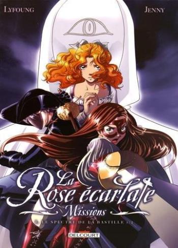 Couverture de l'album La Rose écarlate - Missions - 1. Le Spectre de la Bastille 1/2