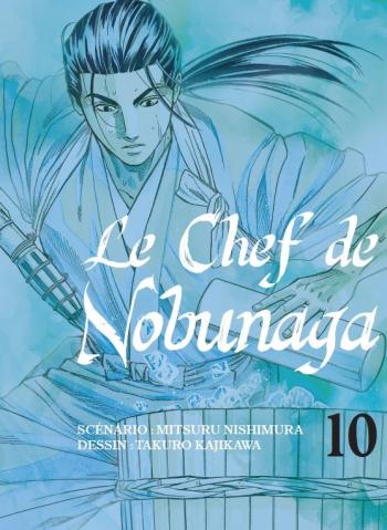 Couverture de l'album Le Chef de Nobunaga - 10. Une manoeuvre pour un changement d'ère