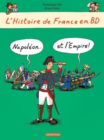 Couverture de l'album L'Histoire de France en BD (Casterman) - 9. Napoléon... et l'Empire !