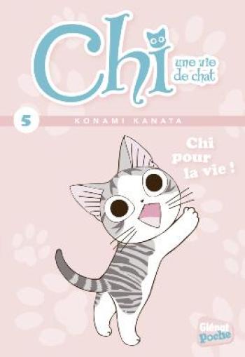 Couverture de l'album Chi - Une vie de chat (Poche) - 5. Chi pour la vie !