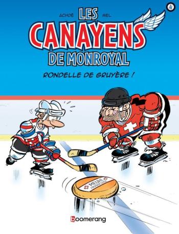 Couverture de l'album Les Canayens de Monroyal - 4. Rondelle de gruyère !
