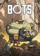 Bots : 1. Tome 1