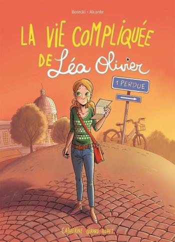 Couverture de l'album La vie compliquée de Léa Olivier - 1. Perdue