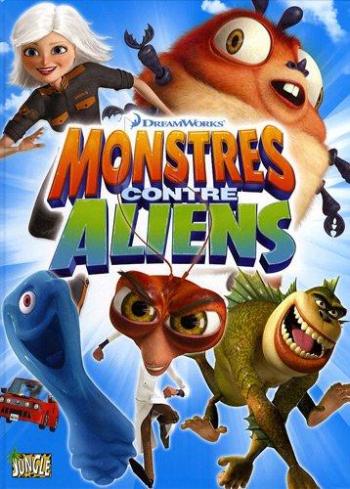 Couverture de l'album Monstres contre Aliens - 1. Monstres contre aliens