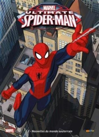 Couverture de l'album Ultimate Spider-Man (Panini kids) - 2. Nouvelles du monde souterrain
