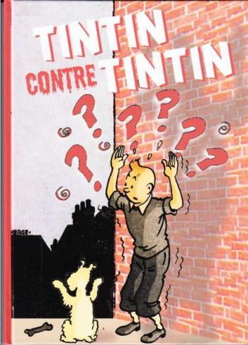 Couverture de l'album Tintin (Pastiches, parodies et pirates) - HS. Tintin contre Tintin