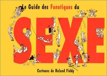 Couverture de l'album Le Guide des fanatiques - 1. du sexe