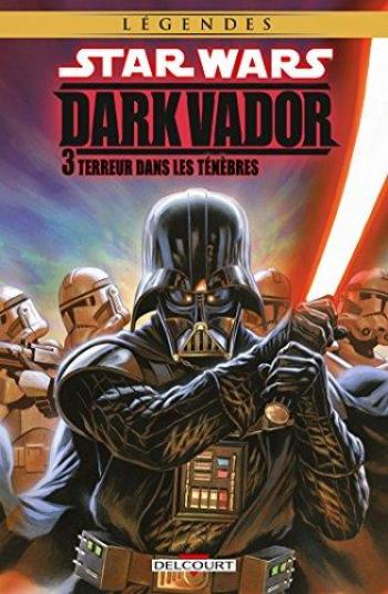 Couverture de l'album Star Wars - Légendes - Dark Vador - 3. Terreur dans les ténèbres