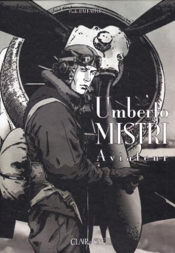 Couverture de l'album Umberto Mistri aviateur - 1. La guerre, l'amour, les souvenirs