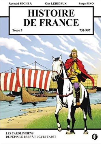 Couverture de l'album Histoire de France (Secher) - 5. 751-987 - Les Carolingiens de Pépin le Bref à Hugues Capet