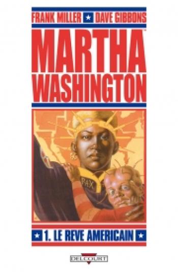 Couverture de l'album Martha Washington - 1. Le rêve américain