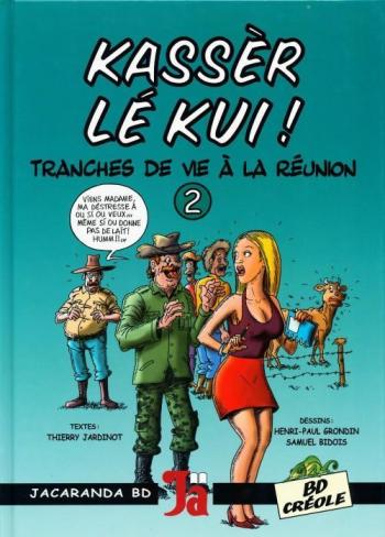 Couverture de l'album Kassèr lé kui ! - Tranches de vie à La Réunion - 2. Kassèr lé kui ! - Tome 2