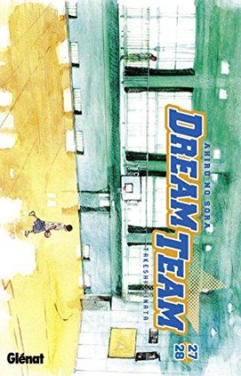 Couverture de l'album Ahiru no Sora - Dream Team - 22. Dream Team - Tomes 27 & 28