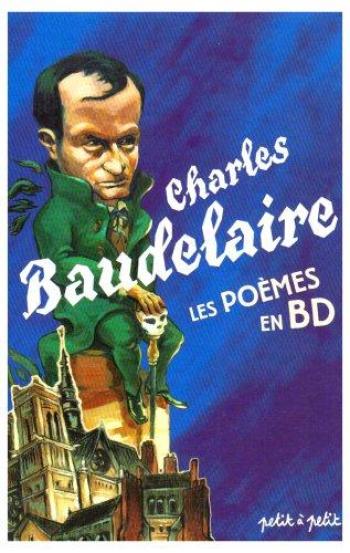 Couverture de l'album La Littérature en BD (Petit à Petit) - 1. Charles Baudelaire
