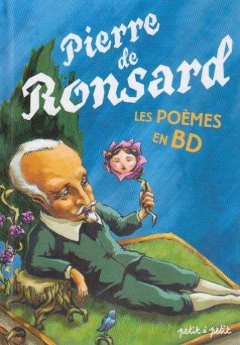 Couverture de l'album La Littérature en BD (Petit à Petit) - 10. Pierre de Ronsard