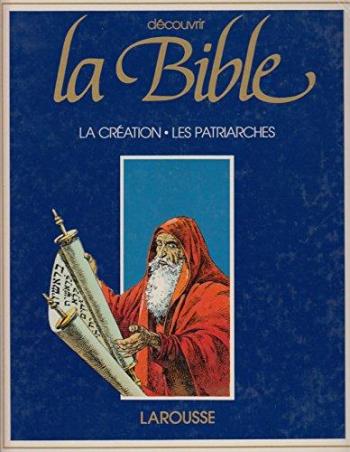 Couverture de l'album Découvrir la Bible - 1. Ancien Testament - La Création - Les Patriarches