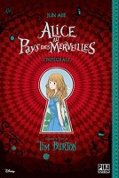 Alice au Pays des merveilles (Tim Burton) INT. Alice au Pays des merveilles - L'intégrale