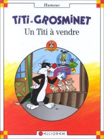 Couverture de l'album Titi et Grosminet (Calligram) - 1. Un Titi à vendre