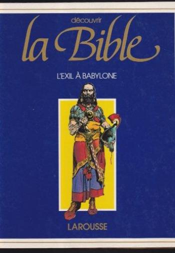 Couverture de l'album Découvrir la Bible - 5. Ancien Testament - L'Exil à Babylone