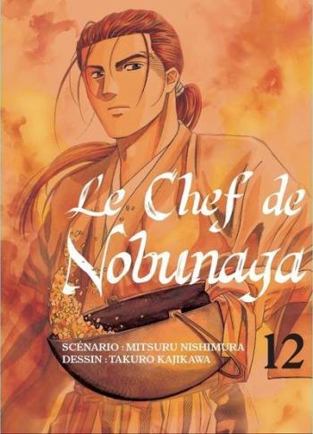 Couverture de l'album Le Chef de Nobunaga - 12. Une cuisine adaptée au thé