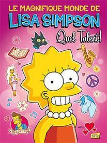 Couverture de l'album Le magnifique monde de Lisa Simpson - 1. Quel talent !