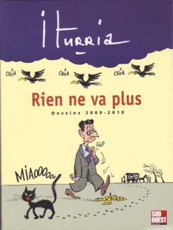 Couverture de l'album Iturria (dessins de presse) - 29. Rien ne va plus - Dessins 2009-2010