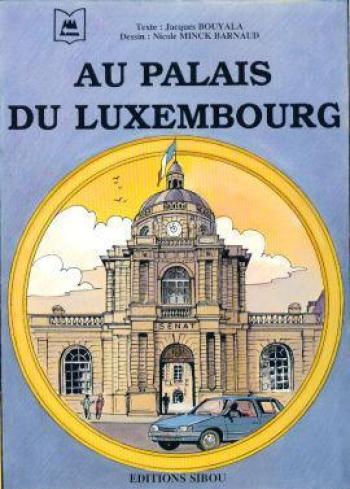 Couverture de l'album Monuments historiques en bd - 3. Au palais du luxembourg.