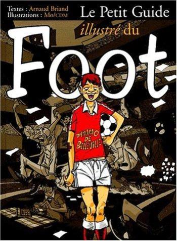 Couverture de l'album Le Petit Guide illustré - 14. Le Foot