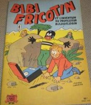 Couverture de l'album Bibi Fricotin - 30. Bibi Fricotin et l'invention du Pr Buldoflorin