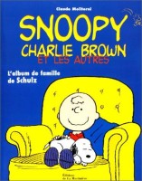 Snoopy, Charlie Brown et les autres : L'album de famille de Schulz (One-shot)