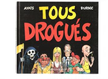 Couverture de l'album Tous drogués (One-shot)