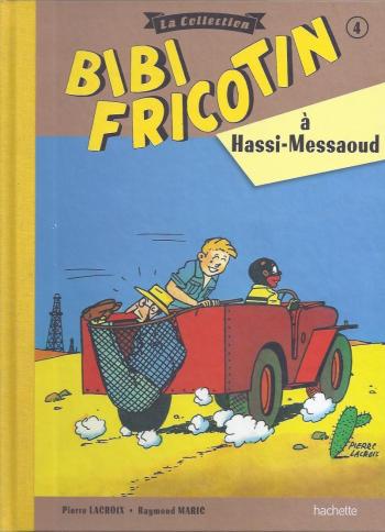 Couverture de l'album Bibi Fricotin - La Collection - 4. Bibi Fricotin à Hassi Messaoud