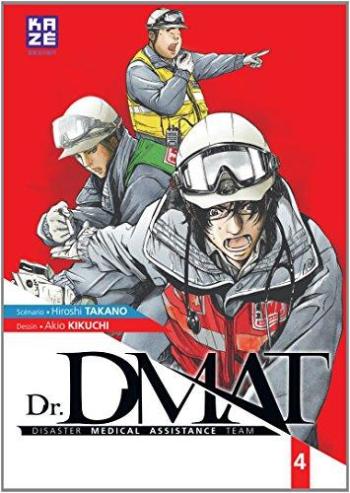 Couverture de l'album Dr. DMAT - Disaster Medical Assistance Team - 4. Dr. DMAT - Tome 4