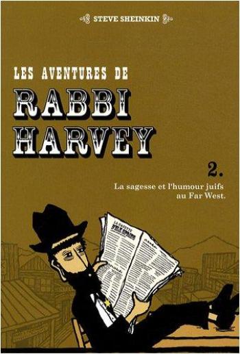 Couverture de l'album Les Aventures de Rabbi Harvey - 2. La Sagesse et l'humour juifs au Far West