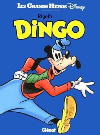 Couverture de l'album Les Grands Héros Disney - 6. Rigolo Dingo
