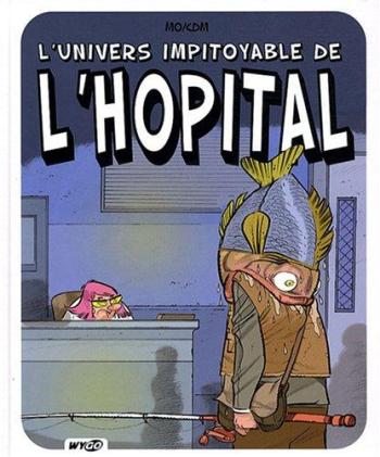 Couverture de l'album L'Univers impitoyable de l'hôpital (One-shot)