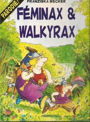 Couverture de l'album Féminax et Walkyrax (One-shot)