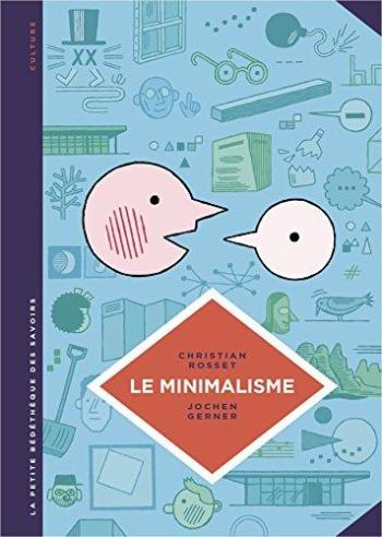 Couverture de l'album La Petite Bédéthèque des savoirs - 12. Le Minimalisme - Moins c'est plus.
