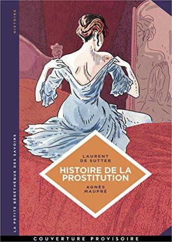 Couverture de l'album La Petite Bédéthèque des savoirs - 10. Histoire de la prostitution - De Babylone à nos jours.