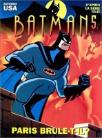 Batman (d'après la série télé) 5. Paris brûle-t-il ?